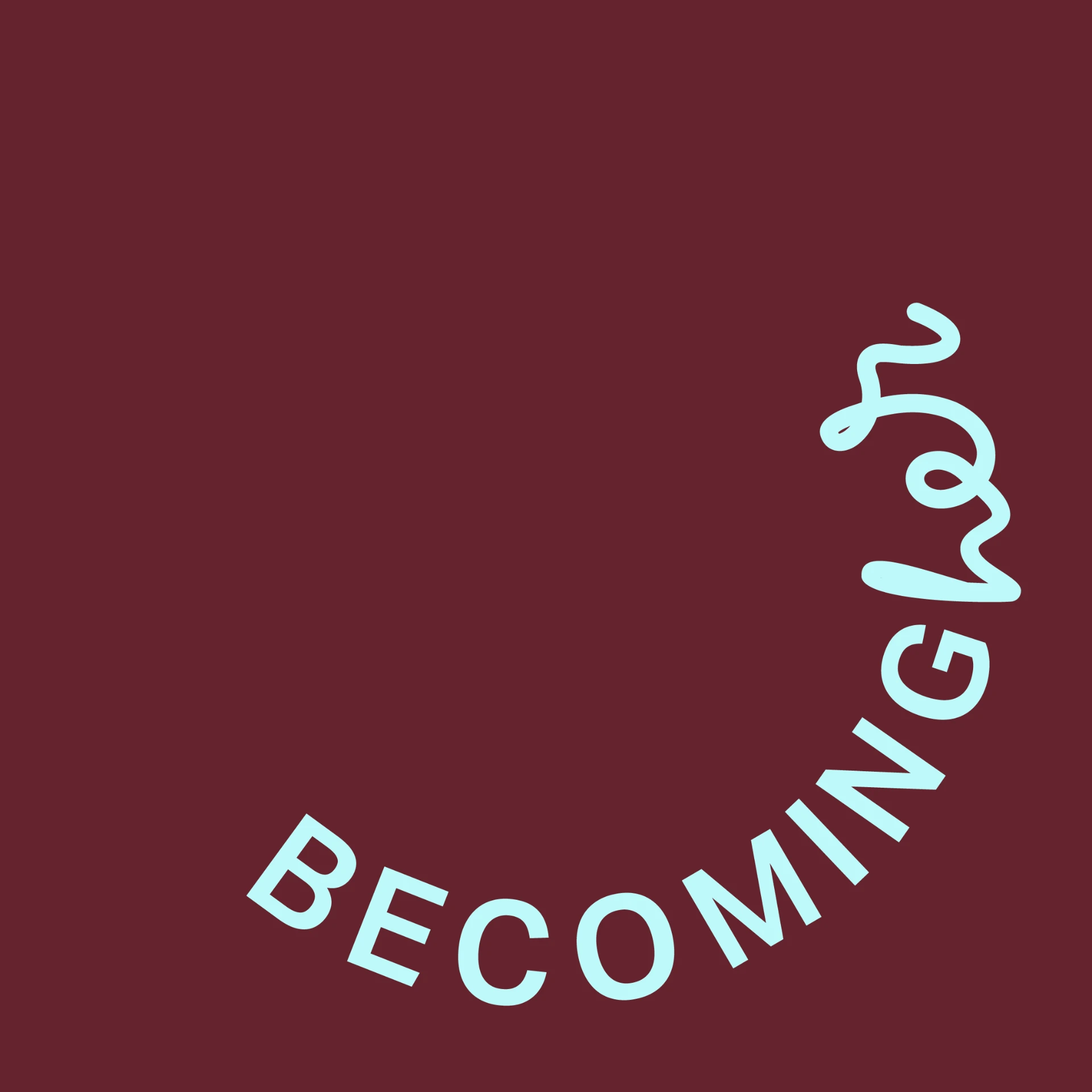 Becoming Her